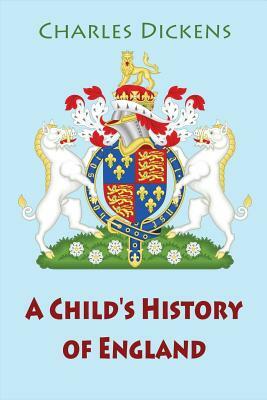 A Child's History of England by Charles Dickens