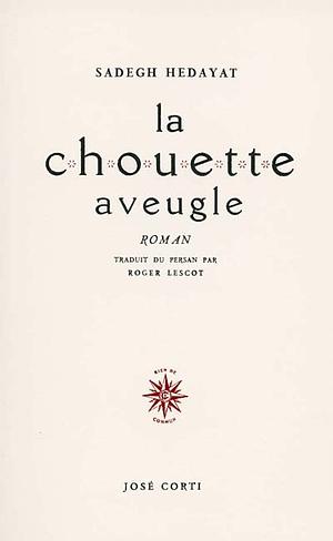 La Chouette aveugle by Sadegh Hedayat