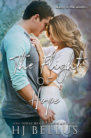 The Flight of Hope by H.J. Bellus