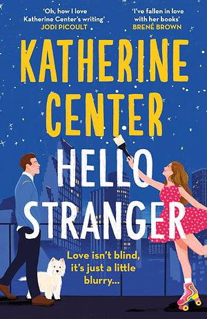 Hello, Stranger by Katherine Center