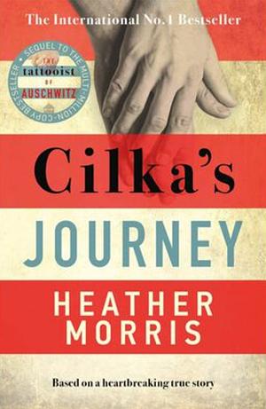 Cilka's Journey by Heather Morris