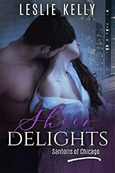 Sheer Delights by Leslie Kelly