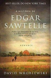 A História de Edgar Sawtelle by David Wroblewski