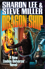 Dragon Ship by Sharon Lee, Steve Miller