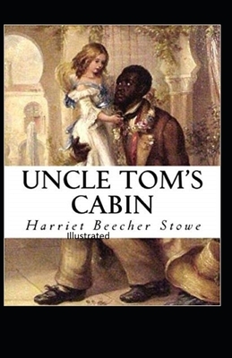 Beecher Stowe Uncle Toms Cabin Illustrated by Harriet Beecher Stowe