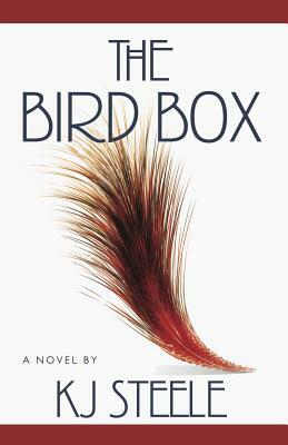 Bird Box by K. J. Steele