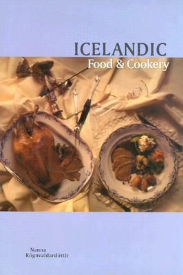 Icelandic Food & Cookery by Nanna Rögnvaldardóttir