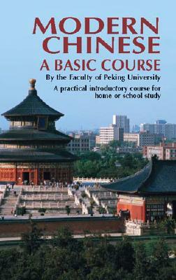 Modern Chinese: A Basic Course by Peking University
