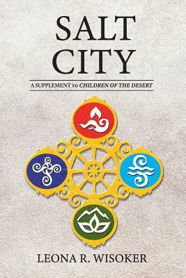 Salt City: A Supplement to Children of the Desert by Leona Wisoker