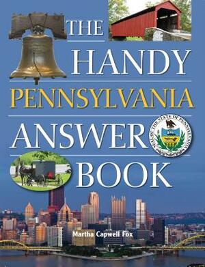 The Handy Pennsylvania Answer Book by Mary Moss