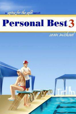 Personal Best 3: A Going for the Gold Novel by Sean Michael