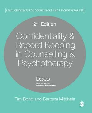 Confidentiality & Record Keeping in Counselling & Psychotherapy by Tim Bond, Barbara Mitchels