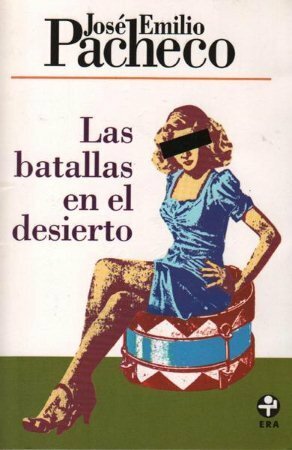 Las batallas en el desierto by José Emilio Pacheco