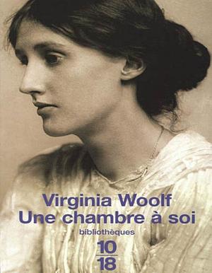 Une chambre à soi by Virginia Woolf