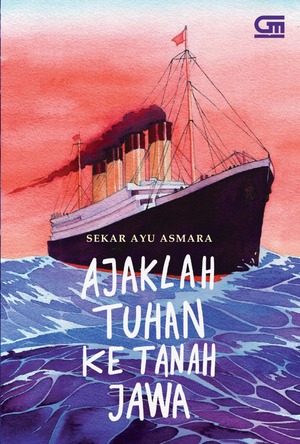 Ajaklah Tuhan ke Tanah Jawa by Sekar Ayu Asmara