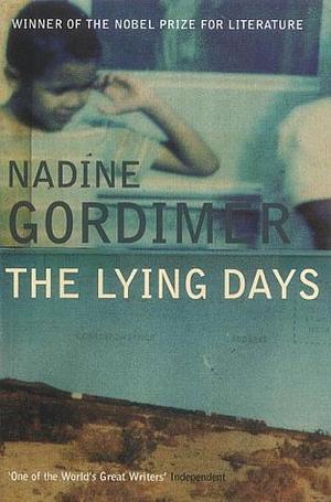 The Lying Days by Nadine Gordimer