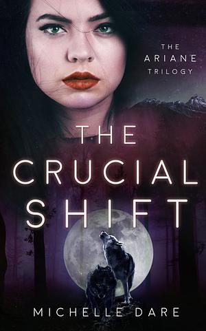 The Crucial Shift by Michelle Dare