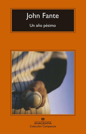 Un año pésimo by John Fante