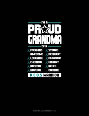 I'm A Proud Grandma Of A Freaking Awesome, Loveable, Cheerful, Positive, Hopeful, Strong, Resilient, Courageous, Valiant, Never-Quitting PCOS Warrior: by 