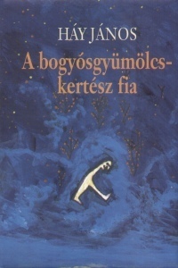 A bogyósgyümölcskertész fia by János Háy