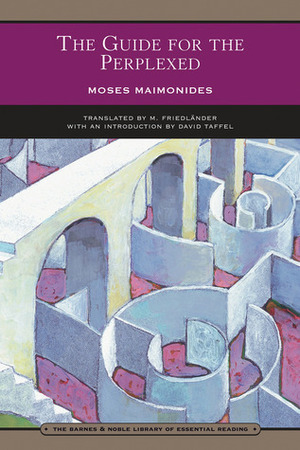 The Guide for the Perplexed by Moses Maimonides, Michael Friedländer