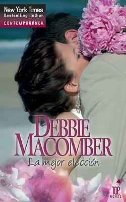 La mejor elección by Debbie Macomber