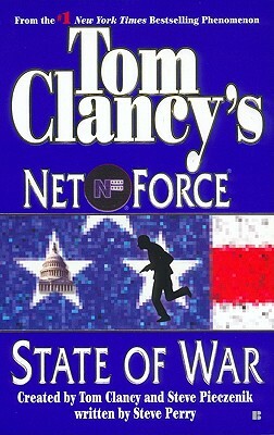 Tom Clancy's Net Force: State of War by Steve Perry