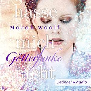 Hasse mich nicht by Marah Woolf