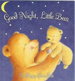 Good Night, Little Bear: A Sleepy-Time Tale by Veronica Vasylenko