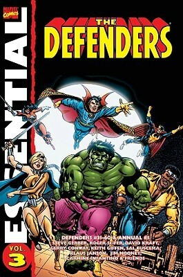 Essential Defenders, Vol. 3 by Roger Slifer, Chris Claremont, Sandy Plunkett, Scott Edelman, Mary Skrenes, Michael Golden, Sal Buscema, Keith Giffen, Ed Hannigan, Dave Cockrum, Mike Royer, George Tuska, Carmine Infantino, Klaus Janson, Naomi Basner, Juan Ortiz, John David Warner, Jim Mooney, David Anthony Kraft, Chic Stone, Gerry Conway, Steve Gerber, Don McGregor, Dan Green