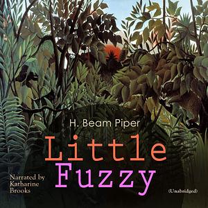 Little Fuzzy by H. Beam Piper