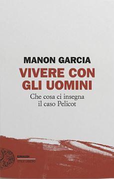 Vivere con gli uomini by Manon Garcia