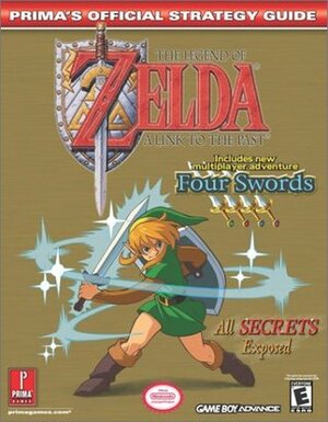 The Legend of Zelda: A Link to the Past - Prima's Official Strategy Guide by Bryan Stratton
