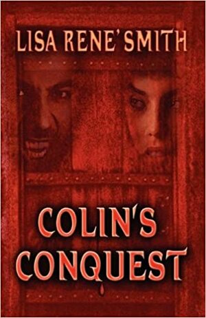 Colin's Conquest by Lisa Rene Smith