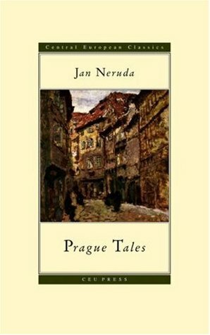 Prague Tales by Jan Neruda, Michael Henry Heim