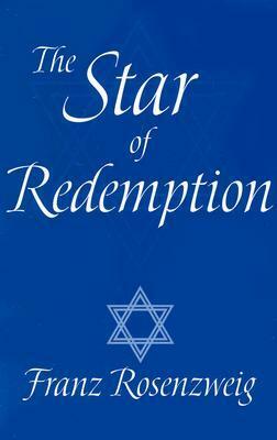 The Star of Redemption by Franz Rosenzweig