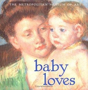 Baby Loves by Mary Cassatt, Metropolitan Museum of Art