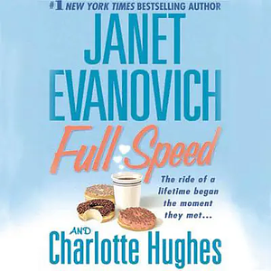 Full Speed by Janet Evanovich, Charlotte Hughes