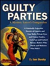 Guilty Parties: A Mystery Lover's Companion, 195 Illustrations, 31 in Color by Ian Ousby