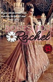 Roses for Rachel by Shelby V. Painter