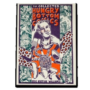 The Collected Hungry Bottom Comics by Eric Kostiuk Williams