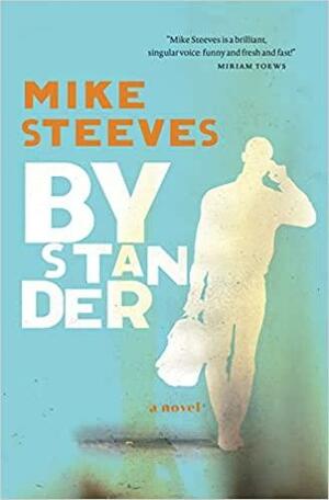 Bystander by Mike Steeves