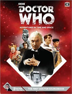 Doctor Who The First Doctor Sourcebook by Cubicle 7 Entertainment Ltd
