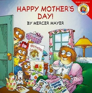 Happy Mother's Day! by Mercer Mayer