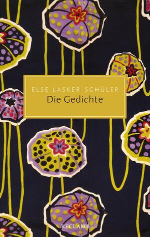 Die Gedichte by Else Lasker-Schüler