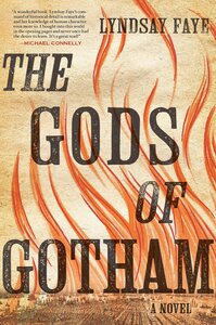 The Gods of Gotham by Lyndsay Faye