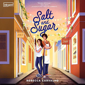 Salt and Sugar by Rebecca Carvalho
