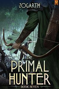 The Primal Hunter 7 by Zogarth