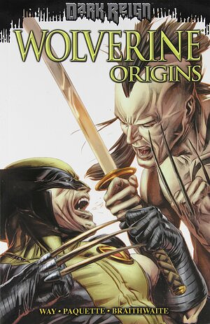 Wolverine: Origins, Volume 6: Dark Reign by Daniel Way