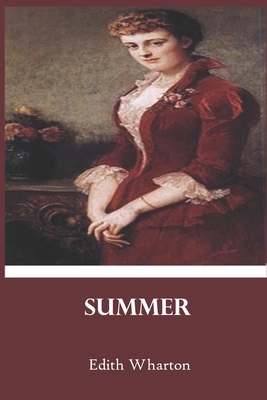Summer: by Edith Wharton by Edith Wharton